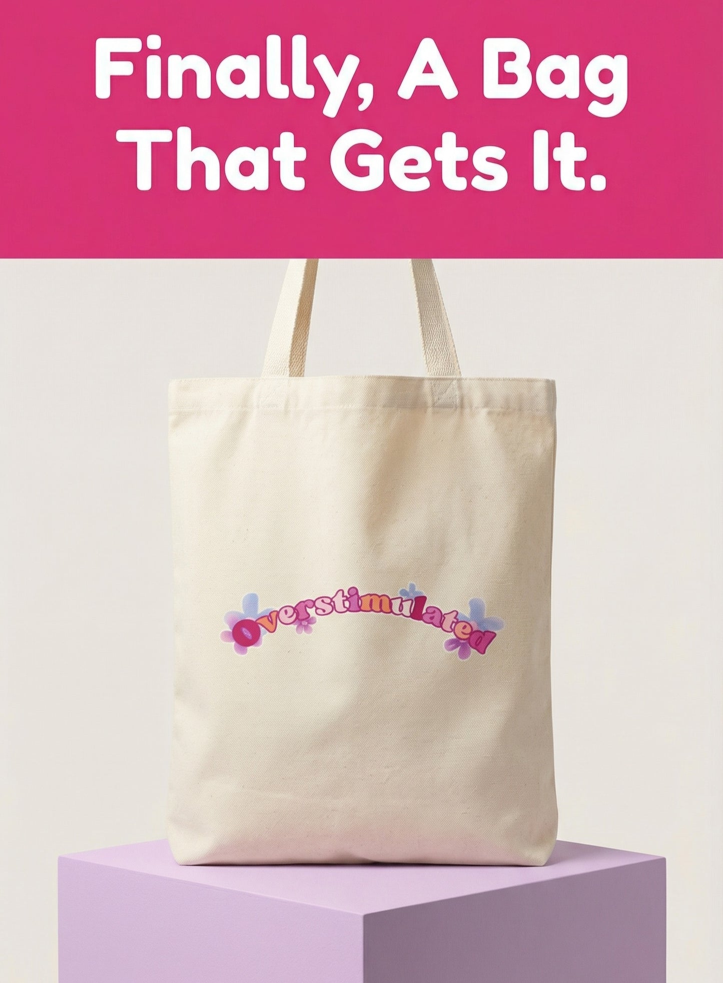 Overstimulated Tote Bag