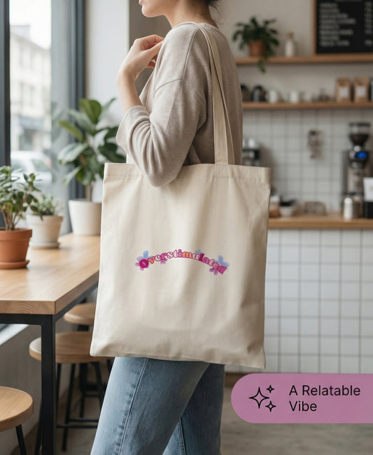 Overstimulated Tote Bag